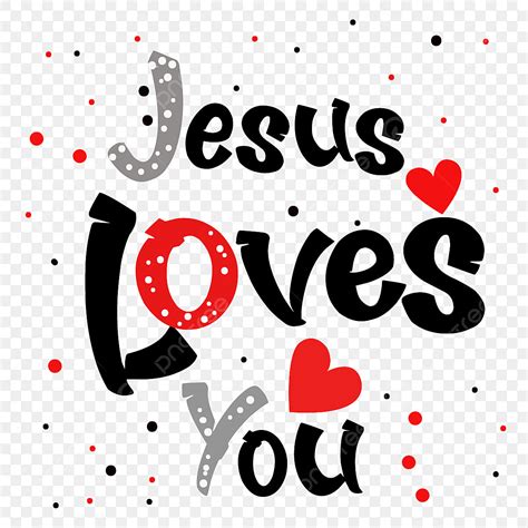 Jesus Loves Vector Design Images, Jesus Loves You Valentine Png File, Beautiful, Valentine ...