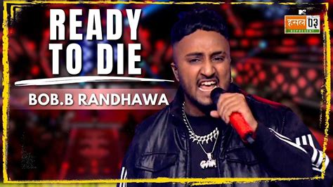 Ready To Die | Bob.B Randhawa | MTV Hustle 03 REPRESENT - YouTube Music