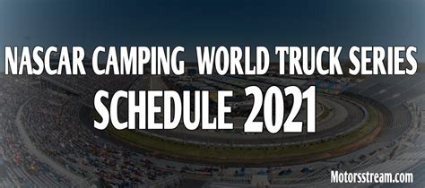 2021 NASCAR Camping World Truck Schedule