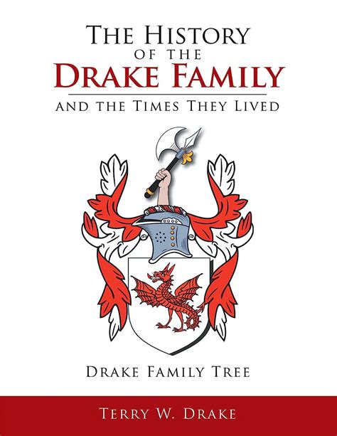 The History of the Drake Family and the Times They Lived: This Is a ...