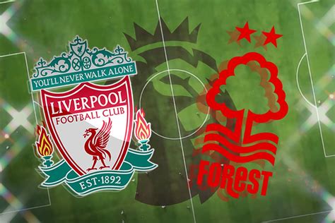 Liverpool FC vs Nottingham Forest LIVE! Premier League match stream, latest score and goal ...