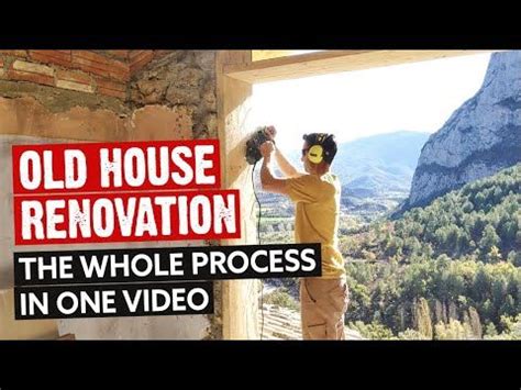 an old house renovation the whole process in one video