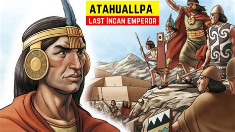 Atahualpa, the last ruler of the Inca Empire. - YouTube