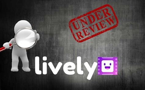 Lively App Review — The Video-Based Social Experience