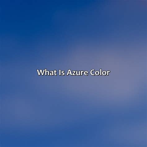 What Is Azure Color - colorscombo.com