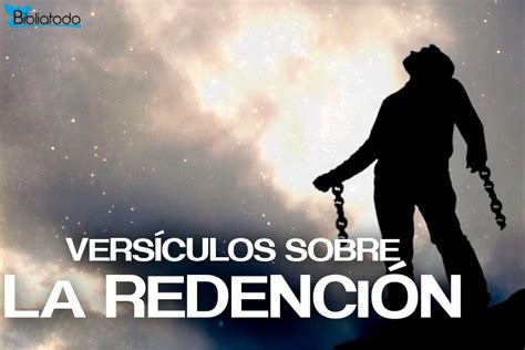 18 Versículos de la Biblia sobre la Redención