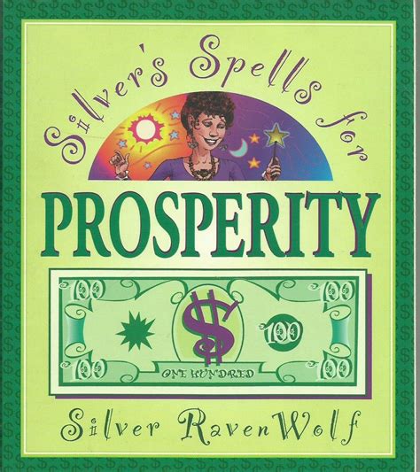 Silver's Spells for Prosperity: RavenWolf, Silver: 9781567187267 ...