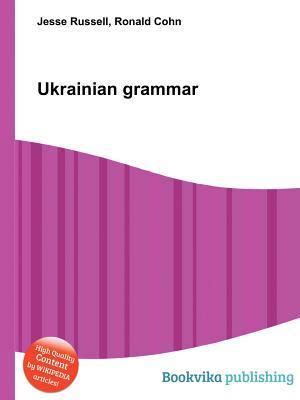 Ukrainian Grammar by Jesse Russell | Goodreads