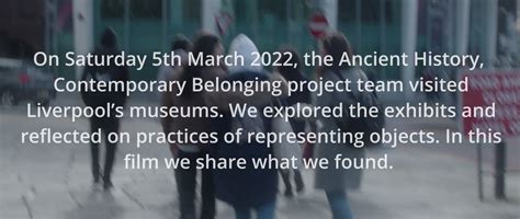 A Visit to Liverpool Museums – Ancient History, Contemporary Belonging