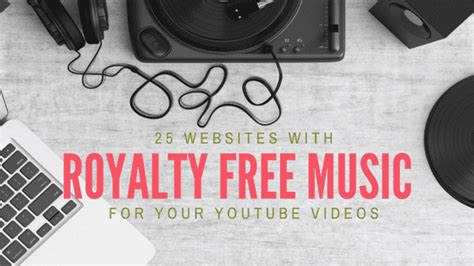 25 Best Royalty Free Music Sites for Stunning YouTube Videos