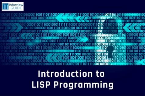 Introduction to LISP Programming – It Interview Guide