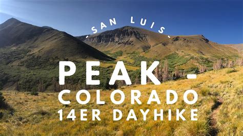 San Luis Peak - Colorado 14er Dayhike - YouTube