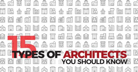 Architect Types :15 Types of Architects You Should Know - RTF