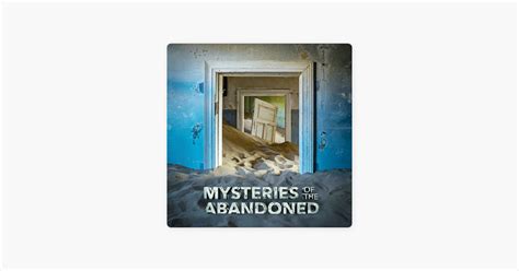 ‎Mysteries of the Abandoned, Season 9 on iTunes