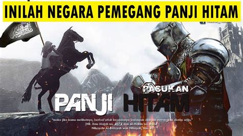 Panji Hitam Dari Timur - Bukan Indonesia Ternyata Inilah Negara Negara Yang Akan Memegang Panji ...