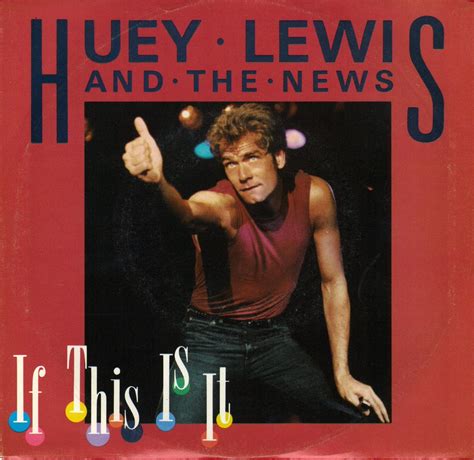 Huey Lewis on Twitter: ""If This Is It" -- This tune started out as a ...