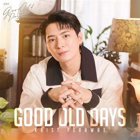 ‎Good Old Days (เพลงประกอบซีรีส์ "Good Old Days ร้านซื้อขายความทรงจำ") - Single de คริส พีรวัส ...