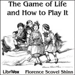 The Game of Life and How to Play It : Florence Scovel Shinn : Free ...