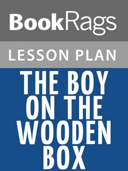 The Boy on the Wooden Box Lesson Plans by BookRags | TpT