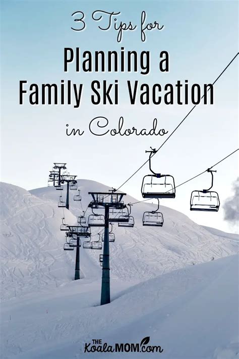 3 Tips for Planning a Family Ski Vacation in Colorado • The Koala Mom