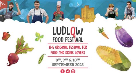 Ludlow Food Festival 8th — 10th September 2023 - Feathers Hotel ...