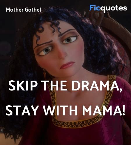 Mother Gothel Quotes - Tangled