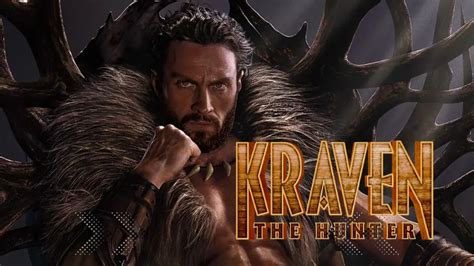 Kraven The Hunter Release Date, Cast, Plot, Production & Filming ...