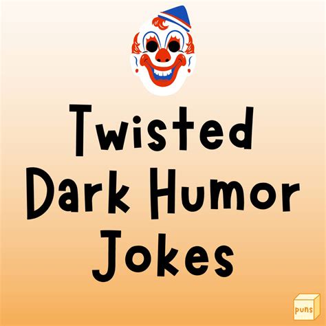 100+ Funny Dark Humor Jokes That Are Twisted and Brutal - Box of Puns