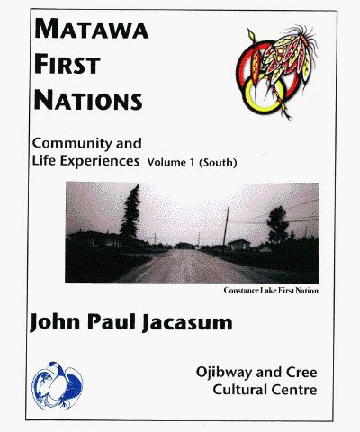 Matawa First Nations Community and Life Experiences Volume 1 (South) - Ojibway & Cree Cultural ...