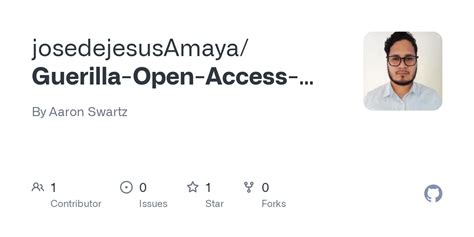 GitHub - josedejesusAmaya/Guerilla-Open-Access-Manifesto: By Aaron Swartz