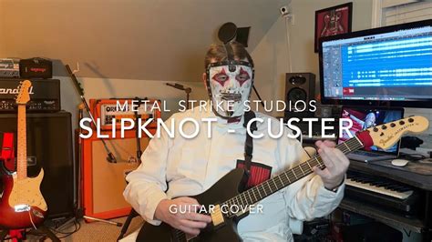 Slipknot - Custer Guitar Cover