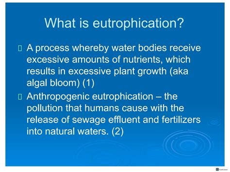 SOLUTION: Eutrophication (Sources of cultural eutrophication, Examples ...