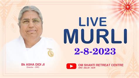 Live Murli 02-08-2023 by BK Asha Didi from Om Shanti Retreat Centre, Delhi-NCR - YouTube