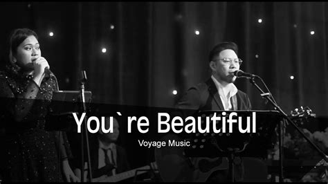 You're Beautiful (cover) - Voyage Music - YouTube