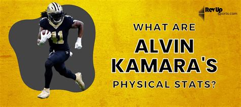 What Are Alvin Kamara’s Physical Stats? | | RevUp Sports