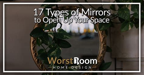 17 Types of Mirrors to Open Up Your Space - Worst Room