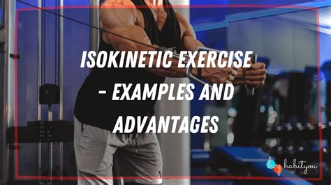 Isokinetic Exercise - Examples and Advantages - HabitYou | Habit Tracker App, Journal, Day Planner