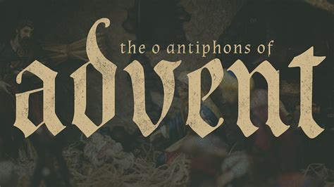 Experience the ‘O’ Antiphons at Advent Vespers!