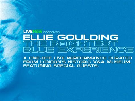 How to watch Ellie Goulding 'The Brightest Blue Experience' live ...