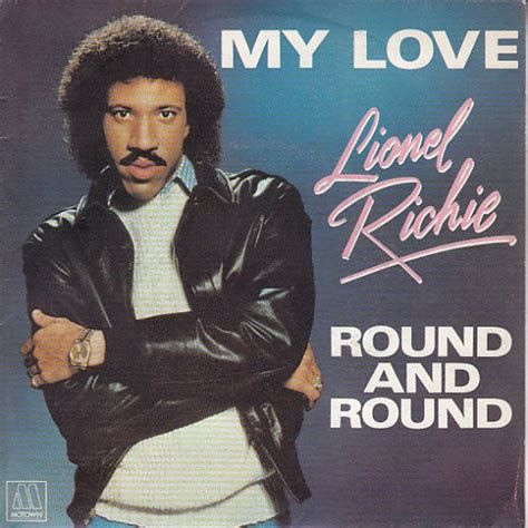 Lionel Richie – My Love / Round And Round (1982, Vinyl) - Discogs