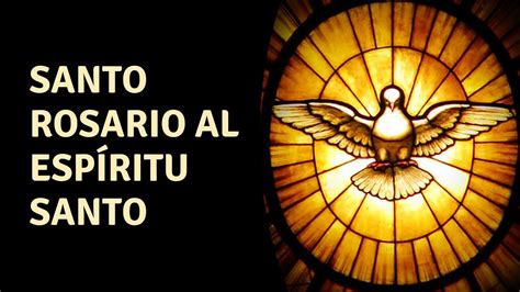 SANTO ROSARIO AL ESPIRITU SANTO 🙏🕊 ROSARIO DEL ESPÍRITU SANTO 🙏🕊 ...