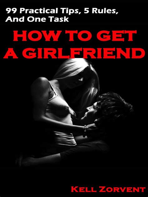 How To Get A Girlfriend 99 Practical Tips, 5 Rules, and One Task | PDF ...