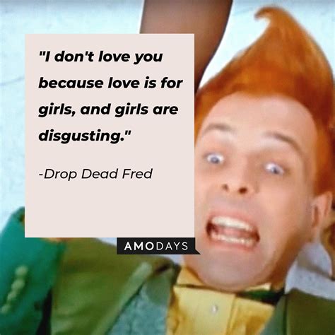 46 ‘Drop Dead Fred’ Quotes to Broaden Your Imagination