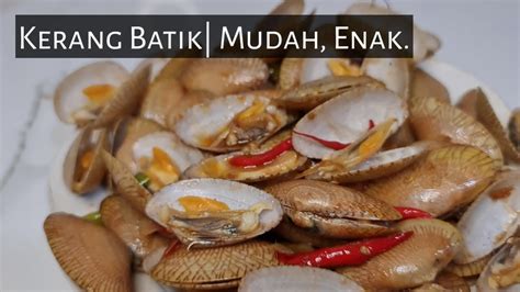 Kerang Batik| Mudah, Enak. - YouTube