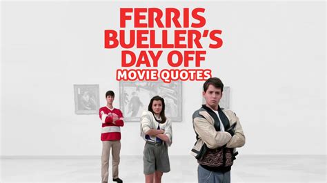 The 20 Best Ferris Bueller Quotes From Ferris Bueller's Day Off