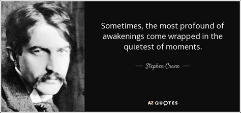 TOP 25 QUOTES BY STEPHEN CRANE (of 59) | A-Z Quotes