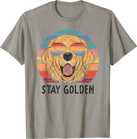 Amazon.com: Stay Golden Retriever Dog Gifts T-Shirt : Clothing, Shoes ...