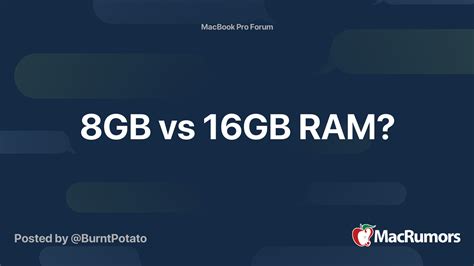 8GB vs 16GB RAM? | MacRumors Forums