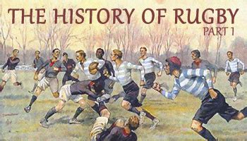 The History of Rugby - Part 1 | Rugbydump