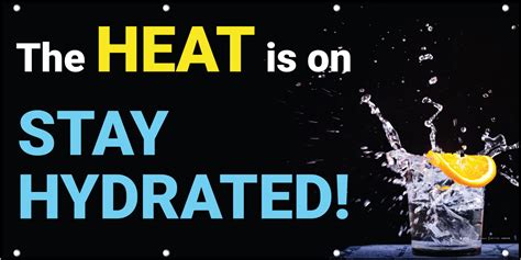 The Heat is on Stay Hydrated Water Banner | Creative Safety Supply